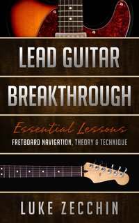 Lead Guitar Breakthrough - Luke Zecchin - ebook