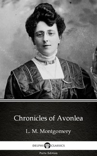 Chronicles of Avonlea by L. M. Montgomery (Illustrated) - L. M. Montgomery - ebook