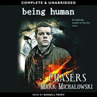 Being Human Chasers - Mark Michalowski - audiobook