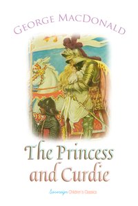 The Princess and Curdie - George MacDonald - ebook