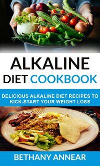 Alkaline Diet Cookbook - Bethany Annear - ebook