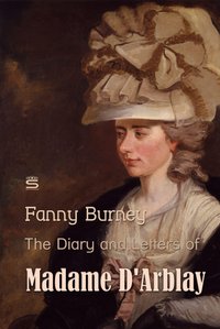 The Diary and Letters of Madame D'Arblay, Volume 1 - Fanny Burney - ebook