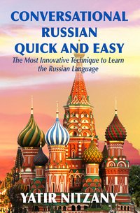 Conversational Russian Quick and Easy - Yatir Nitzany - ebook