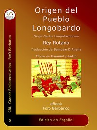 Origen Del Pueblo Longobardo - Rey Rotario - ebook
