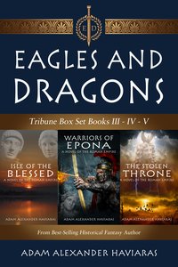 Eagles and Dragons Tribune Box Set - Adam Alexander Haviaras - ebook