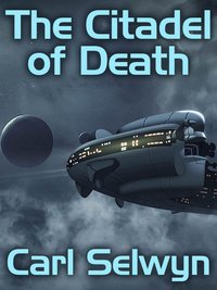 The Citadel of Death - Carl Selwyn - ebook