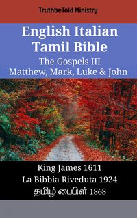 English Italian Tamil Bible - The Gospels III - Matthew, Mark, Luke & John - TruthBeTold Ministry - ebook