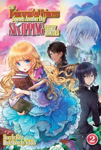 The Reincarnated Princess Spends Another Day Skipping Story Routes: Volume 2 - Bisu - ebook