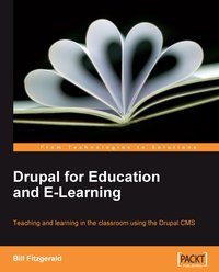 Drupal for Education and E-Learning - Bill Fitzgerald - ebook