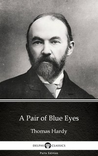 A Pair of Blue Eyes by Thomas Hardy (Illustrated)
