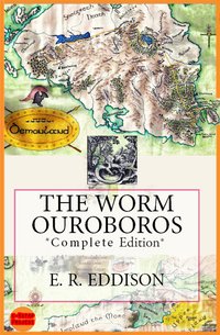 The Worm Ouroboros - E. R. Eddison - ebook
