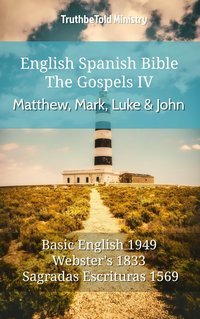 English Spanish Bible - The Gospels IV - Matthew, Mark, Luke and John - TruthBeTold Ministry - ebook