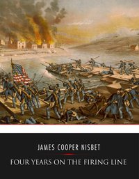Four Years on the Firing Line - James Cooper Nisbet - ebook