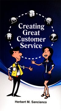 Creating Great Customer Service - Herbert M. Sancianco - ebook