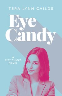 Eye Candy - Tera Lynn Childs - ebook