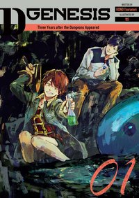 D-Genesis: Three Years after the Dungeons Appeared Volume 1 - KONO Tsuranori - ebook