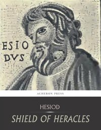The Shield of Heracles - Hesiod - ebook