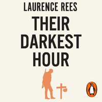 Their Darkest Hour - Laurence Rees - audiobook