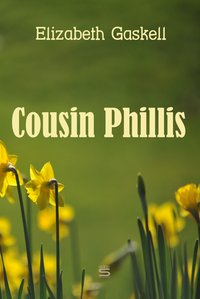 Cousin Phillis - Elizabeth Gaskell - ebook
