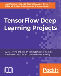 TensorFlow Deep Learning Projects - Alexey Grigorev - ebook