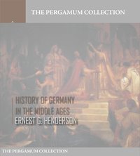History of Germany in the Middle Ages - Ernest F. Henderson - ebook