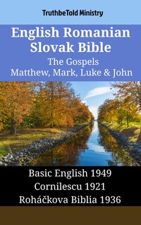 English Romanian Slovak Bible - The Gospels - Matthew, Mark, Luke & John - TruthBeTold Ministry - ebook