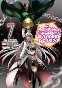 An Archdemon's Dilemma: How to Love Your Elf Bride (Manga) Volume 7 - Fuminori Teshima - ebook