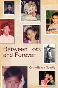 Between Loss and Forever - Cathy Babao Guballa - ebook