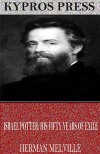 Israel Potter: His Fifty Years of Exile - Herman Melville - ebook