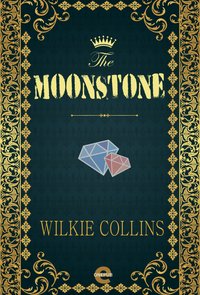 The Moonstone - Wilkie Collins - ebook