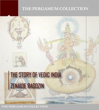 The Story of Vedic India - Zenaide A. Ragozin - ebook