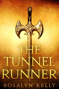 The Tunnel Runner - Rosalyn Kelly - ebook