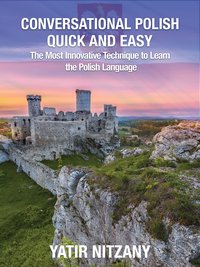 Conversational Polish Quick and Easy - Yatir Nitzany - ebook