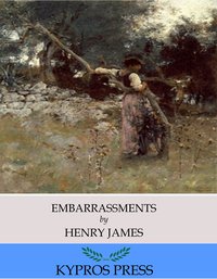 Embarrassments - Henry James - ebook