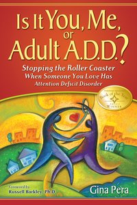 Is It You, Me, or Adult A.D.D.? - Gina Pera - ebook