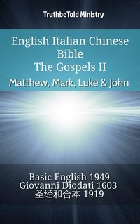 English Italian Chinese Bible - The Gospels II - Matthew, Mark, Luke & John - TruthBeTold Ministry - ebook