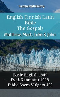 English Finnish Latin Bible - The Gospels - Matthew, Mark, Luke & John - TruthBeTold Ministry - ebook