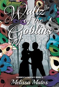 Waltz of the Goblins - Melissa Matos - ebook