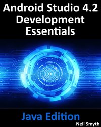 Android Studio 4.2 Development Essentials - Java Edition - Neil Smyth - ebook