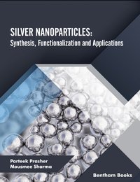 Silver Nanoparticles - Parteek Prasher - ebook