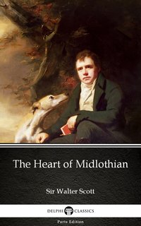 The Heart of Midlothian by Sir Walter Scott (Illustrated) - Sir Walter Scott - ebook