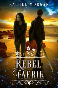 Rebel Faerie - Rachel Morgan - ebook