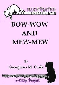 Bow-Wow and Mew-Mew - Georgiana M. Craik - ebook