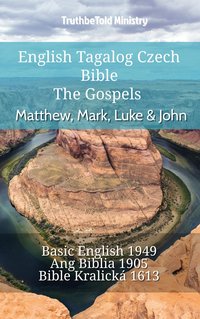 English Tagalog Czech Bible - The Gospels - Matthew, Mark, Luke & John - TruthBeTold Ministry - ebook