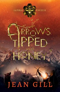 Arrows Tipped with Honey - Jean Gill - ebook