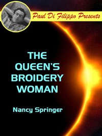The Queen's Broidery Woman - Nancy Springer - ebook