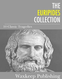 The Euripides Collection - Euripides - ebook