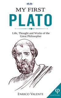 My First Plato - ENRICO VALENTE - ebook