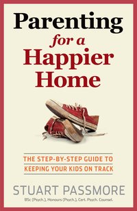 Parenting for a Happier Home - Stuart Passmore - ebook