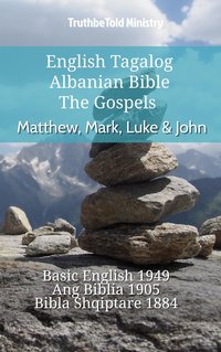 English Tagalog Albanian Bible - The Gospels - Matthew, Mark, Luke & John - TruthBeTold Ministry - ebook